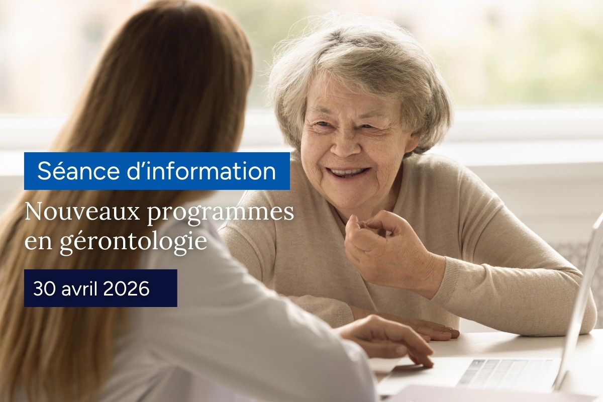 Séance d’information sur les programmes de gérontologie, le jeudi 30 avril, de 12 h à 13 h, sur Zoom